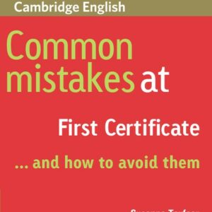 Common Mistakes at First Certificate ... and how to Avoid them