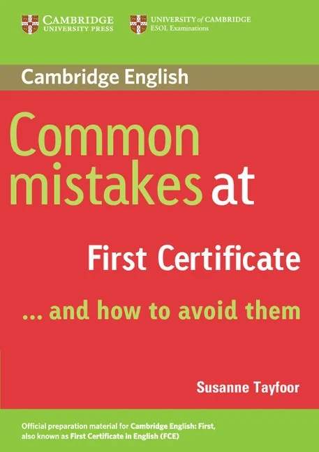 Common Mistakes at First Certificate ... and how to Avoid them