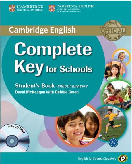 Complete Key for Schools for Spanish Speakers Student’s Book without Answers with CD-ROM